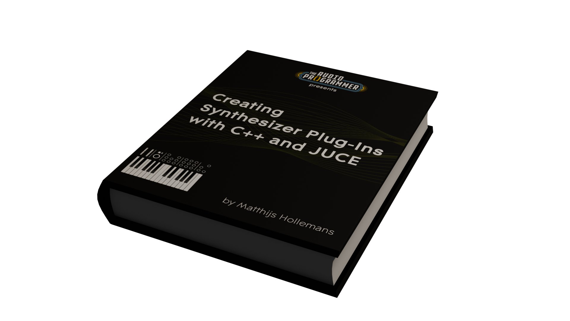 Creating Synthesizer Plug-Ins with C++ and JUCE